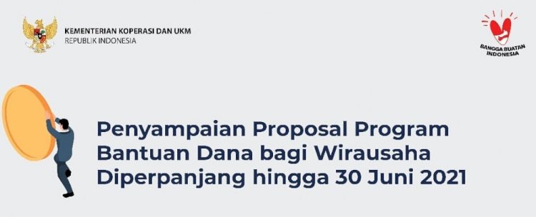 Penyampian Proposal Program Bantuan Dana Bagi 1300 Wirausaha Diperpanjang Sampai 30 Juni
